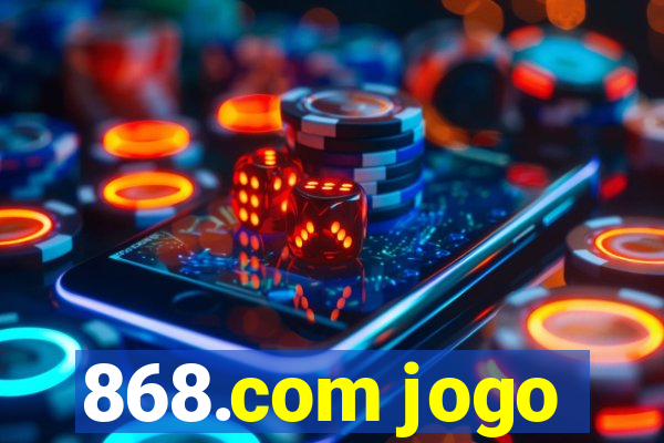 868.com jogo